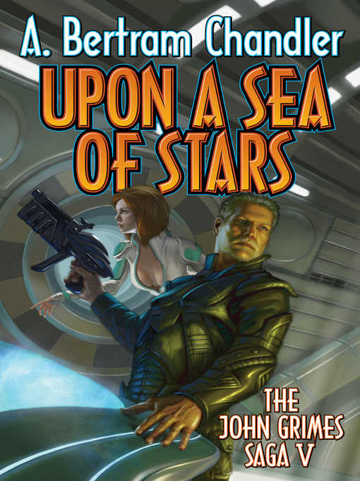Title details for Upon A Sea of Stars by A. Bertram Chandler - Available